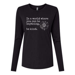 In A World Where You Can Be Anything Be Kind Gift Sunflower Gift Womens Cotton Relaxed Long Sleeve T-Shirt