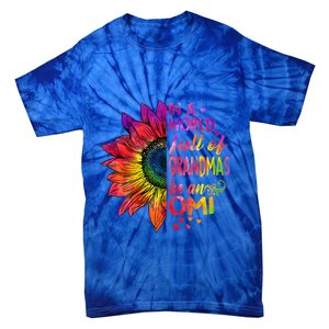 In A World Full Of Grandmas Be Omi Sunflower Christmas Gift Tie-Dye T-Shirt