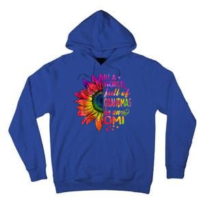 In A World Full Of Grandmas Be Omi Sunflower Christmas Gift Tall Hoodie