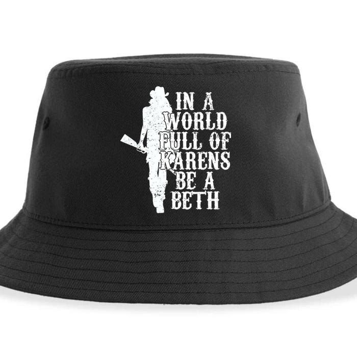 In A World Full Of Karens Be A Beth Sustainable Bucket Hat