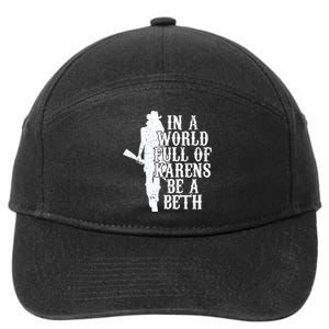 In A World Full Of Karens Be A Beth 7-Panel Snapback Hat