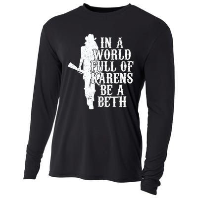 In A World Full Of Karens Be A Beth Cooling Performance Long Sleeve Crew