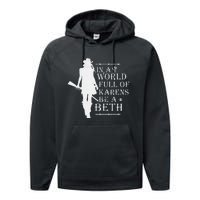 In A World Full Of Karens Be A Beth Performance Fleece Hoodie