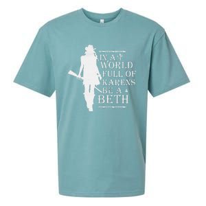 In A World Full Of Karens Be A Beth Sueded Cloud Jersey T-Shirt