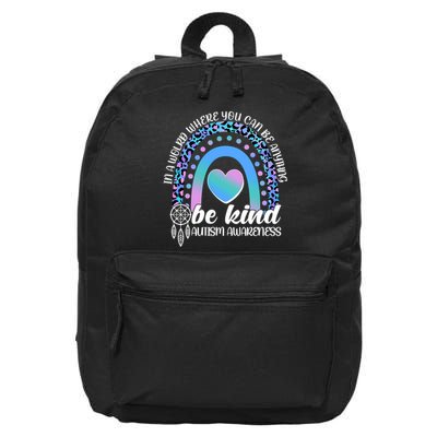 In A World Where You Can Be Anything Be Kind Autism Awareness 16 in Basic Backpack