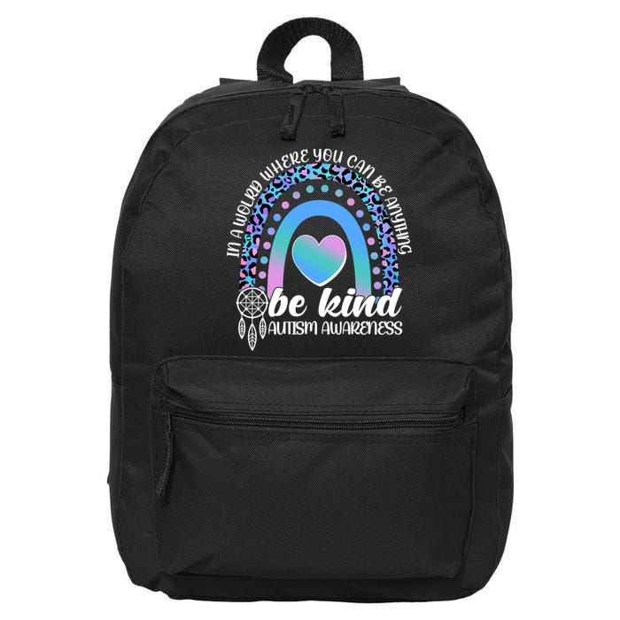 In A World Where You Can Be Anything Be Kind Autism Awareness 16 in Basic Backpack
