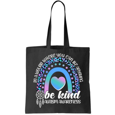 In A World Where You Can Be Anything Be Kind Autism Awareness Bag