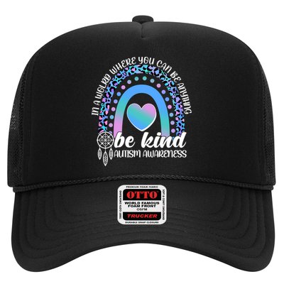 In A World Where You Can Be Anything Be Kind Autism Awareness Trucker Hat