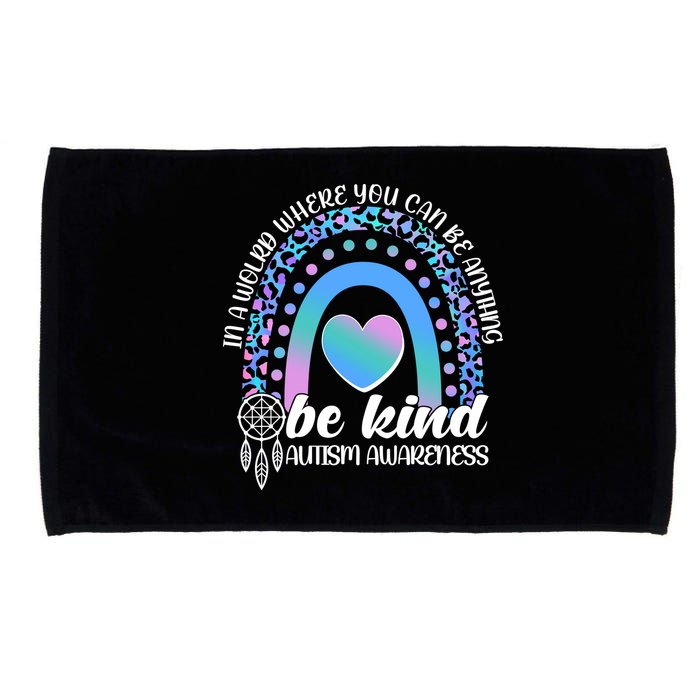 In A World Where You Can Be Anything Be Kind Autism Awareness Microfiber Hand Towel