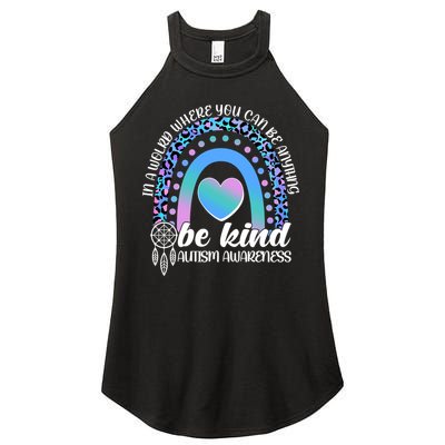In A World Where You Can Be Anything Be Kind Autism Awareness Women's Perfect Tri Rocker Tank