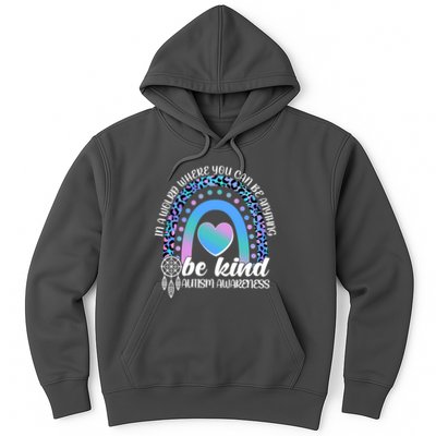 In A World Where You Can Be Anything Be Kind Autism Awareness Hoodie