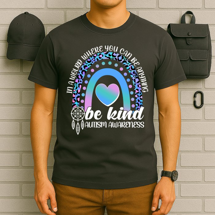 In A World Where You Can Be Anything Be Kind Autism Awareness T-Shirt