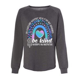 In A World Where You Can Be Anything Be Kind Autism Awareness Womens California Wash Sweatshirt