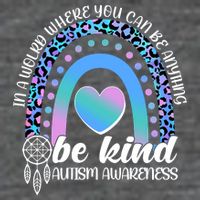 In A World Where You Can Be Anything Be Kind Autism Awareness Baby Bodysuit