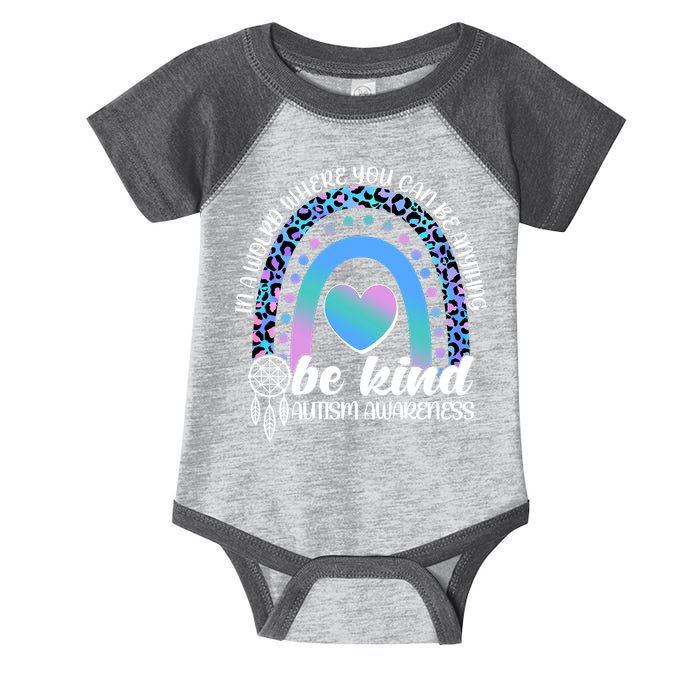 In A World Where You Can Be Anything Be Kind Autism Awareness Infant Baby Jersey Bodysuit