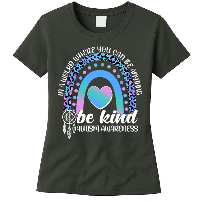 In A World Where You Can Be Anything Be Kind Autism Awareness Womens T-Shirt
