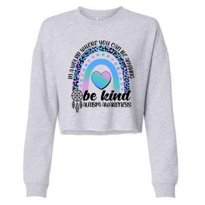 In A World Where You Can Be Anything Be Kind Autism Awareness Cropped Pullover Crew