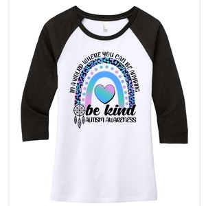 In A World Where You Can Be Anything Be Kind Autism Awareness Women's Tri-Blend 3/4-Sleeve Raglan Shirt