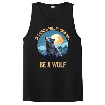 In A World Full Of Unicorns Be A Wolf Wolf In Moon Light Howling Wolf Lover PosiCharge Competitor Tank