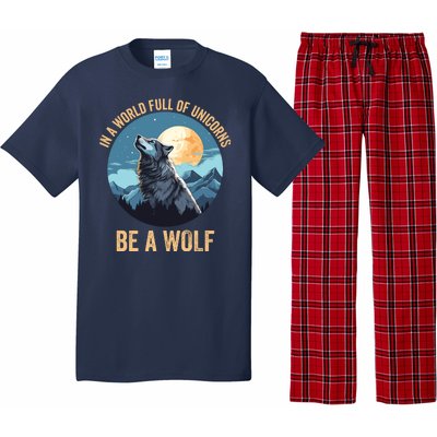 In A World Full Of Unicorns Be A Wolf Wolf In Moon Light Howling Wolf Lover Pajama Set