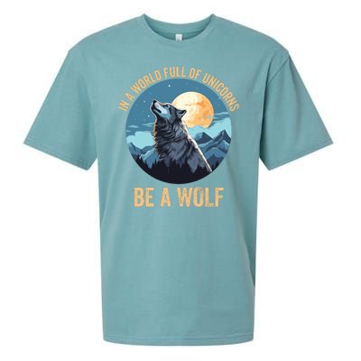 In A World Full Of Unicorns Be A Wolf Wolf In Moon Light Howling Wolf Lover Sueded Cloud Jersey T-Shirt