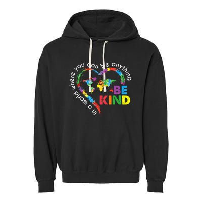 In A World Anything Be Kind Unity Day Heart Anti Bullying Garment-Dyed Fleece Hoodie