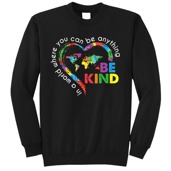 In A World Anything Be Kind Unity Day Heart Anti Bullying Sweatshirt