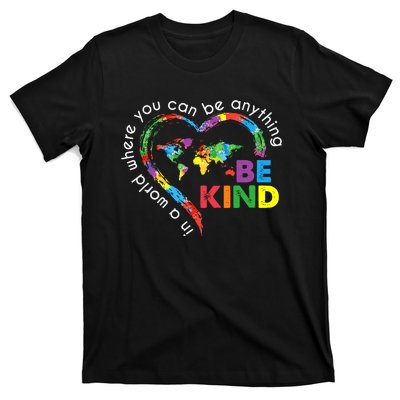 In A World Anything Be Kind Unity Day Heart Anti Bullying T-Shirt