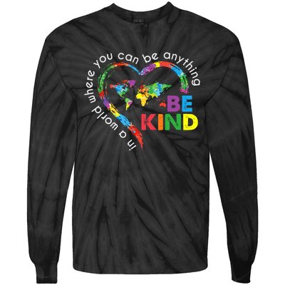 In A World Anything Be Kind Unity Day Heart Anti Bullying Tie-Dye Long Sleeve Shirt