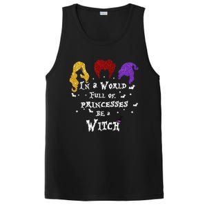 In A World Full Of Princesses Be A Witch Halloween PosiCharge Competitor Tank