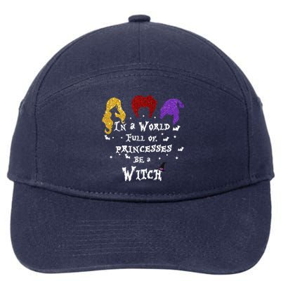 In A World Full Of Princesses Be A Witch Halloween 7-Panel Snapback Hat