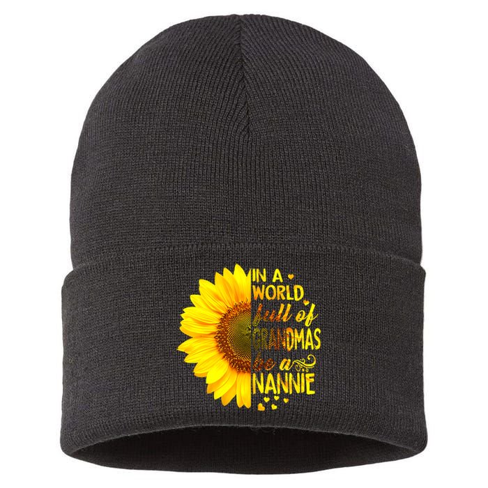 In A World Full Of Grandmas Be Nannie Sunflower MotherS Day Sustainable Knit Beanie