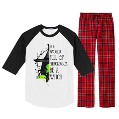 In A World Full Of Princesses Be A Witch Funny Halloween Raglan Sleeve Pajama Set