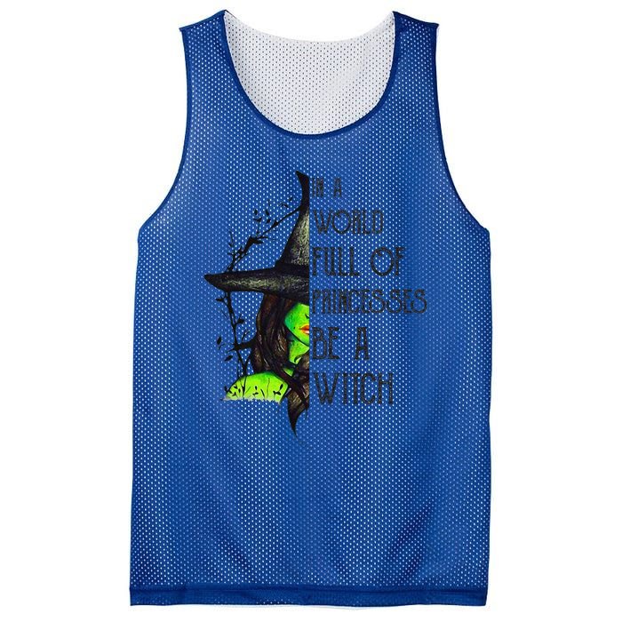 In A World Full Of Princesses Be A Witch Funny Halloween Mesh Reversible Basketball Jersey Tank