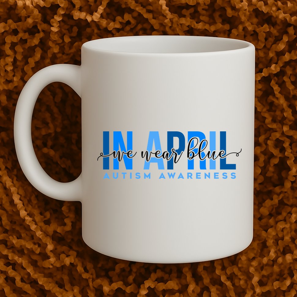 In April We Wear Blue Autism Awareness Mug