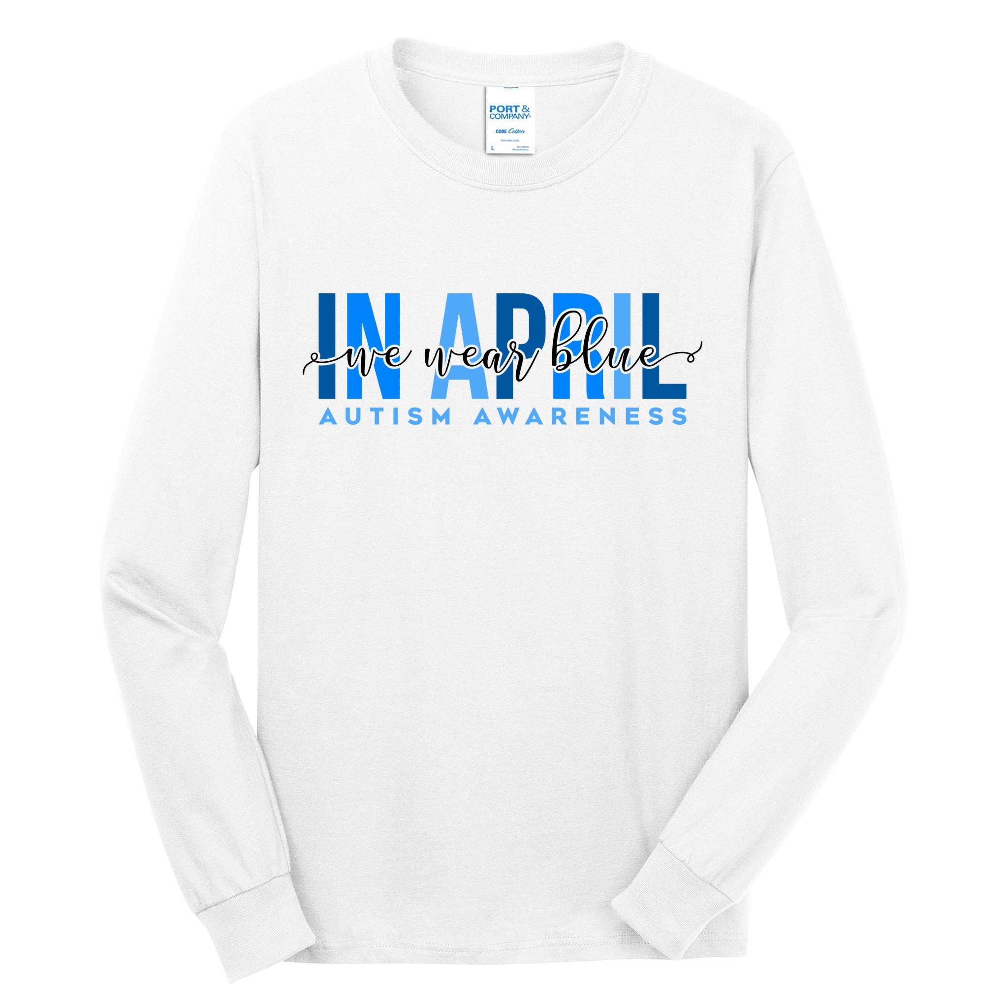 In April We Wear Blue Autism Awareness Tall Long Sleeve T-Shirt