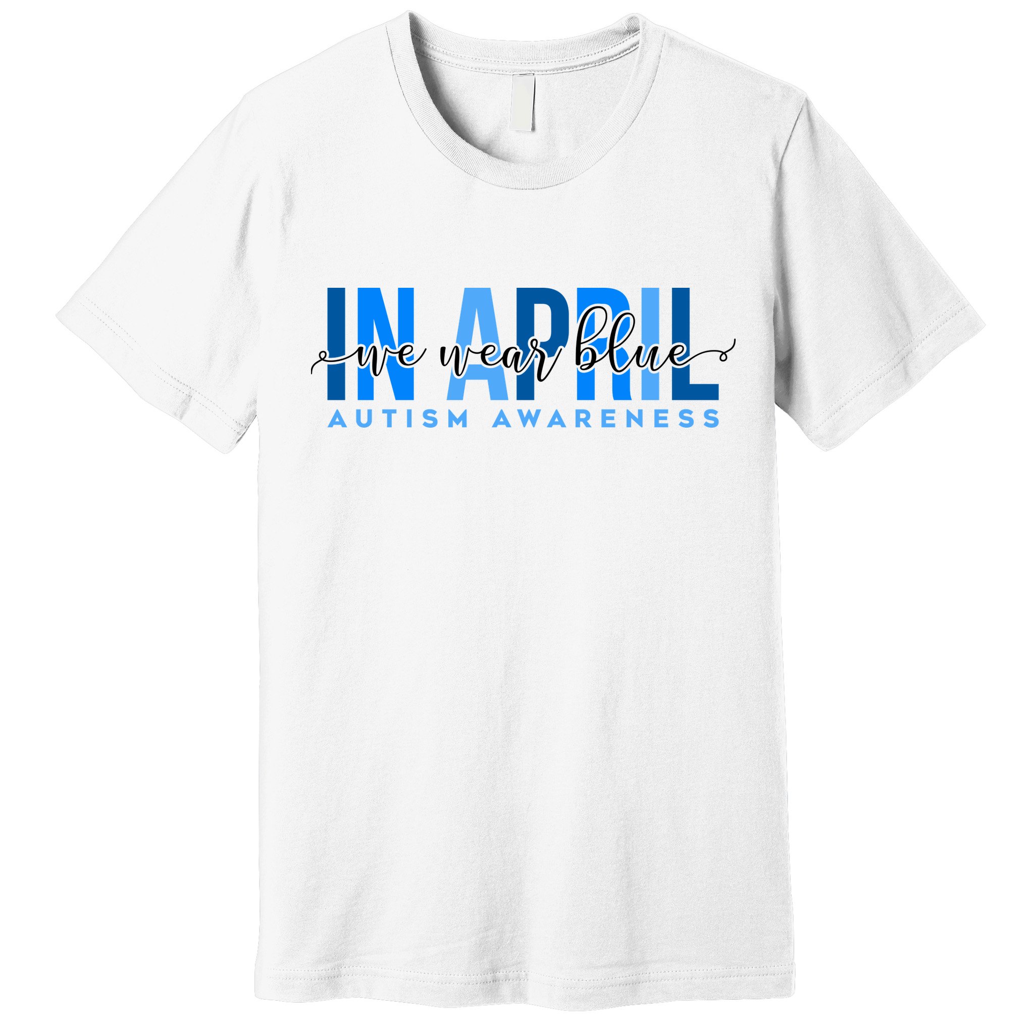 In April We Wear Blue Autism Awareness Premium T-Shirt