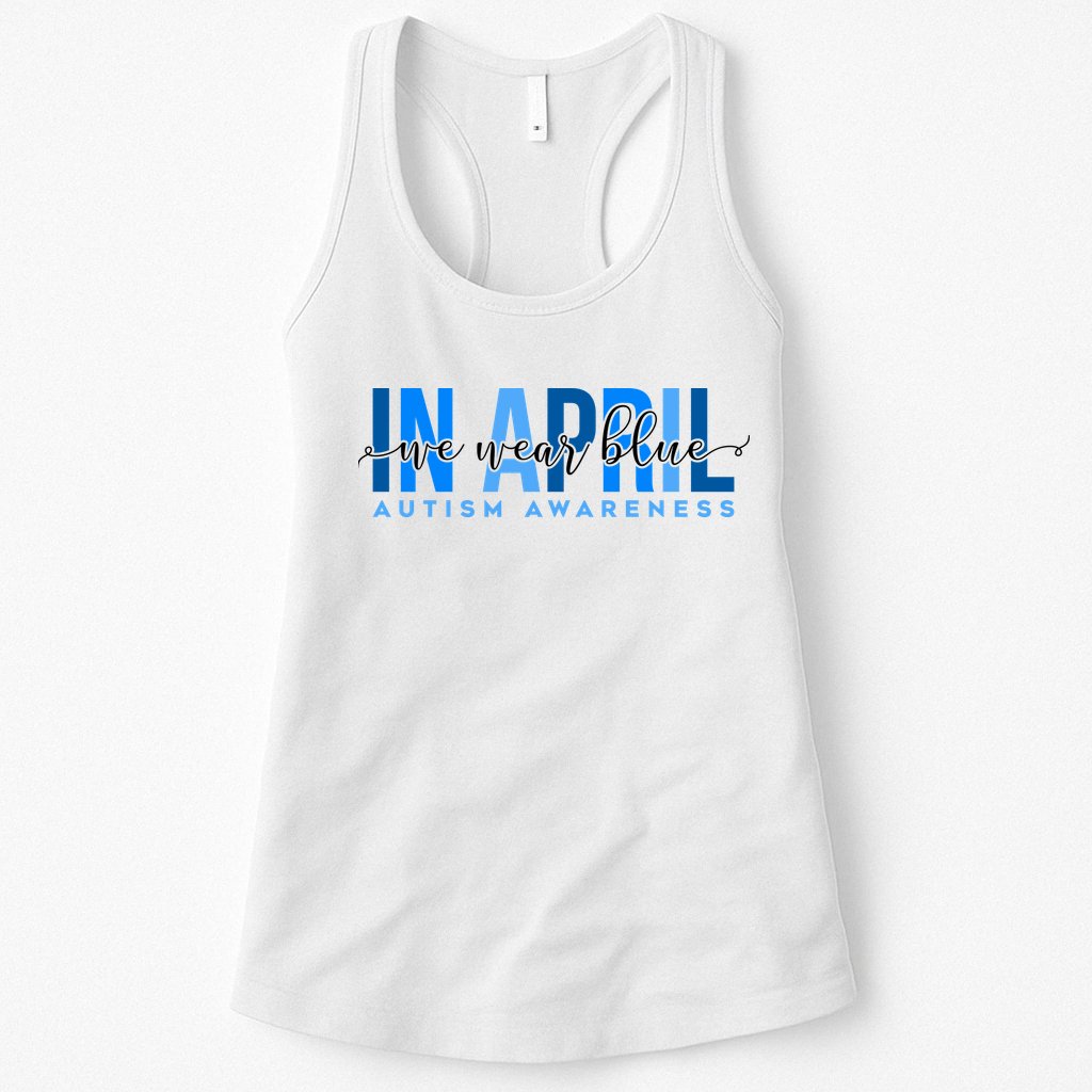 In April We Wear Blue Autism Awareness Womens Tank Top