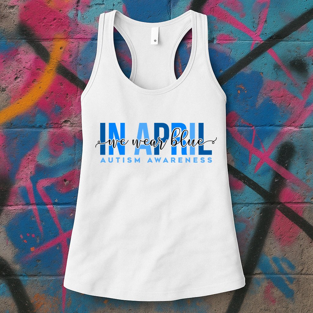 In April We Wear Blue Autism Awareness Womens Tank Top