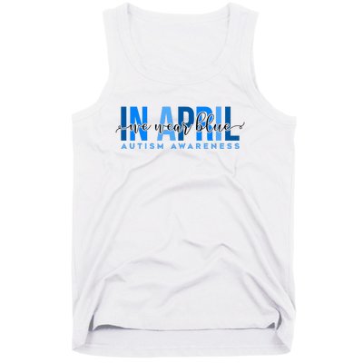 In April We Wear Blue Autism Awareness Tank Top