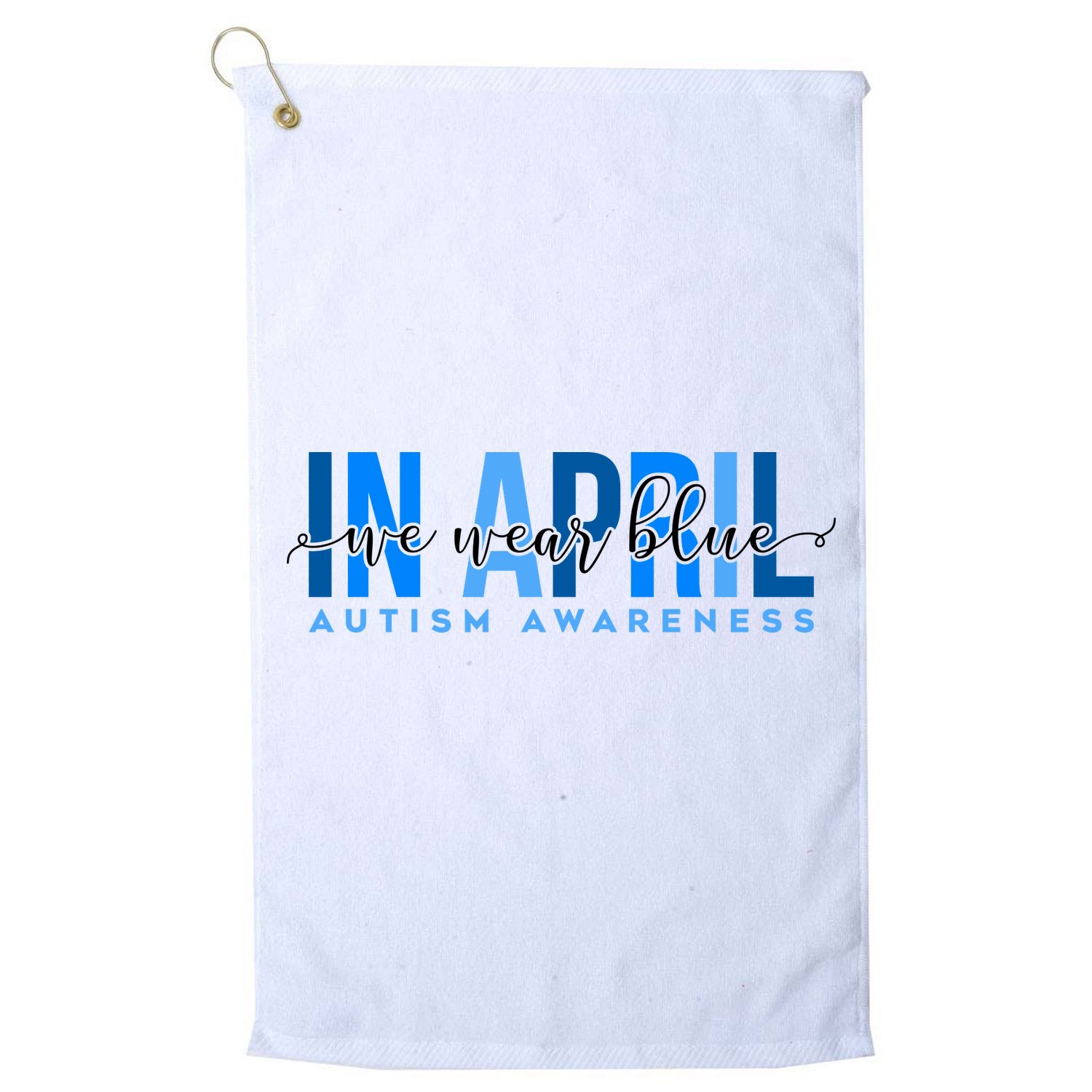 In April We Wear Blue Autism Awareness Golf Towel