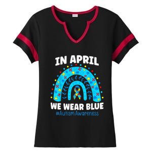 In April We Wear Blue Rainbow Autism Awareness Month Be Kind Ladies Halftime Notch Neck Tee