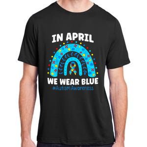 In April We Wear Blue Rainbow Autism Awareness Month Be Kind Adult ChromaSoft Performance T-Shirt