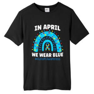 In April We Wear Blue Rainbow Autism Awareness Month Be Kind Tall Fusion ChromaSoft Performance T-Shirt