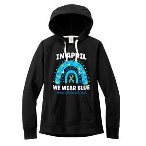 In April We Wear Blue Rainbow Autism Awareness Month Be Kind Women's Fleece Hoodie