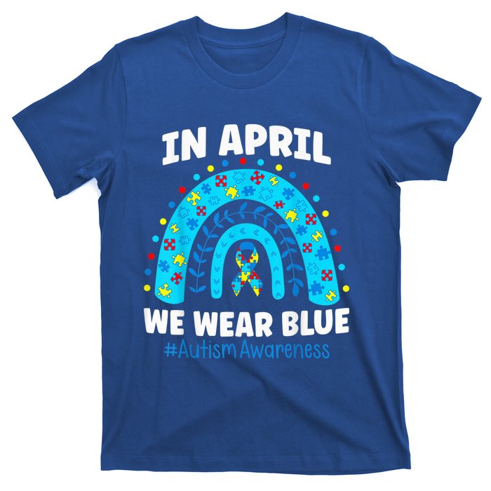 In April We Wear Blue Rainbow Autism Awareness Month Be Kind T-Shirt