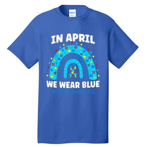 In April We Wear Blue Rainbow Autism Awareness Month Be Kind Tall T-Shirt