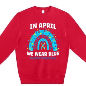 In April We Wear Blue Rainbow Autism Awareness Month Be Kind Premium Crewneck Sweatshirt