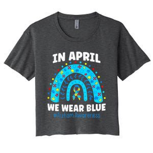 In April We Wear Blue Rainbow Autism Awareness Month Be Kind Women's Crop Top Tee