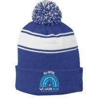 In April We Wear Blue Rainbow Autism Awareness Month Shirt Stripe Pom Pom Beanie